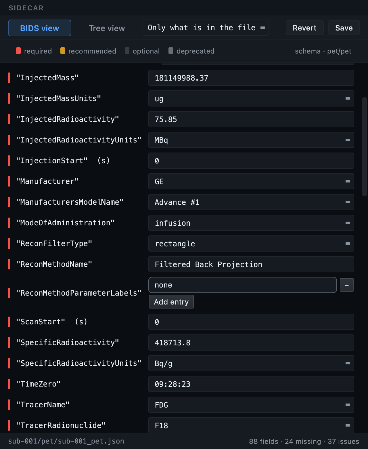 The finished PET sidecar as a schema-aware form: every required field answered, some by the conversion and some from the dose sheet