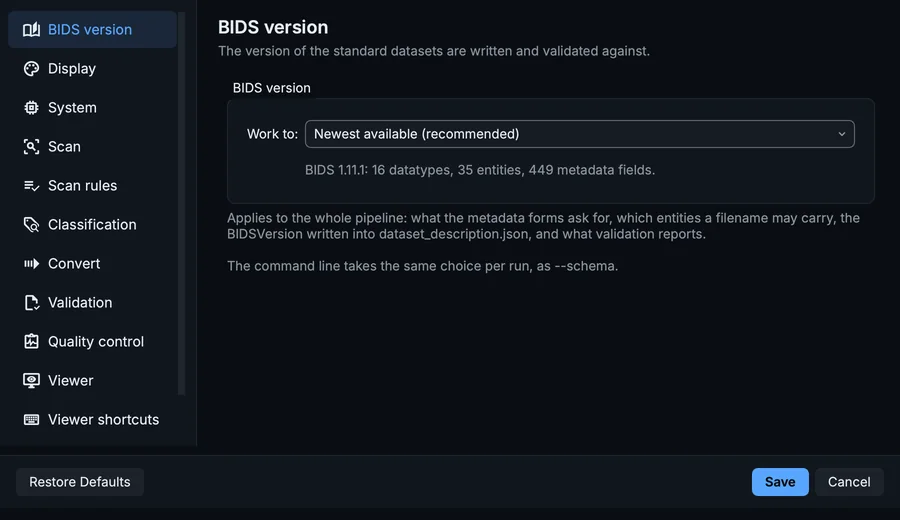 Settings, BIDS version page: the version of the standard datasets are written and validated against.